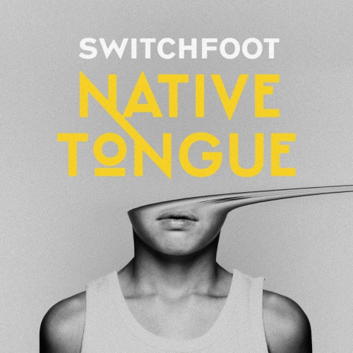 Switchfoot : Native Tongue